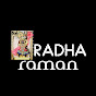 RADHA RAMAN