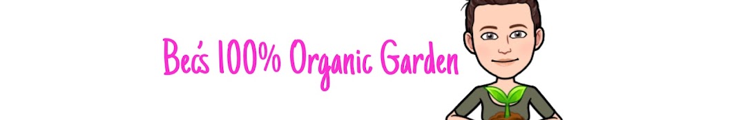 Bec’s 100% organic garden