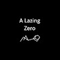 A Lazing Zero