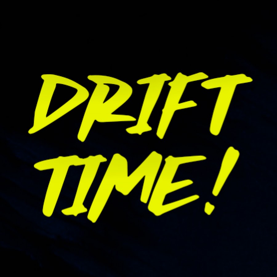 DRIFT TIME!