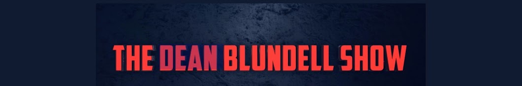 The Dean Blundell Show Banner