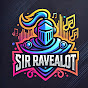 Sir Ravealot