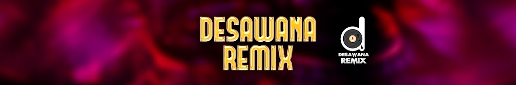 Desawana Remix Banner