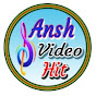 Ansh Video Hit