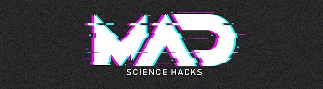 MAD Science Hacks