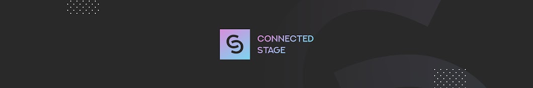 Connected Stage