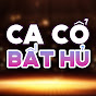 Ca Cổ Bất Hủ