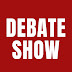 Debate Show