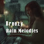 Breezy Rain Melodies