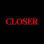 CLOSER