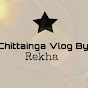 Chittainga Vlog By Rekha