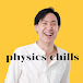 Physics Chill Chill