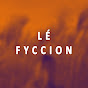 Lé Fyccion