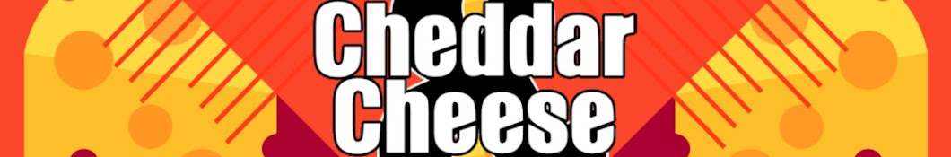 Cheddar and Cheese