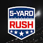 5 Yard Rush