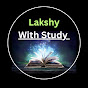 Lakshay With Study