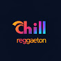 chill reggaeton