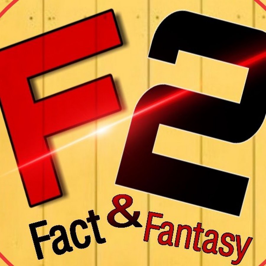 F2 (Fact & Fantasy)