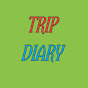 TRIP DIARY