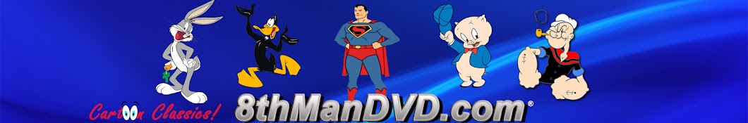 8thManDVD.com™ Cartoon Channel Banner