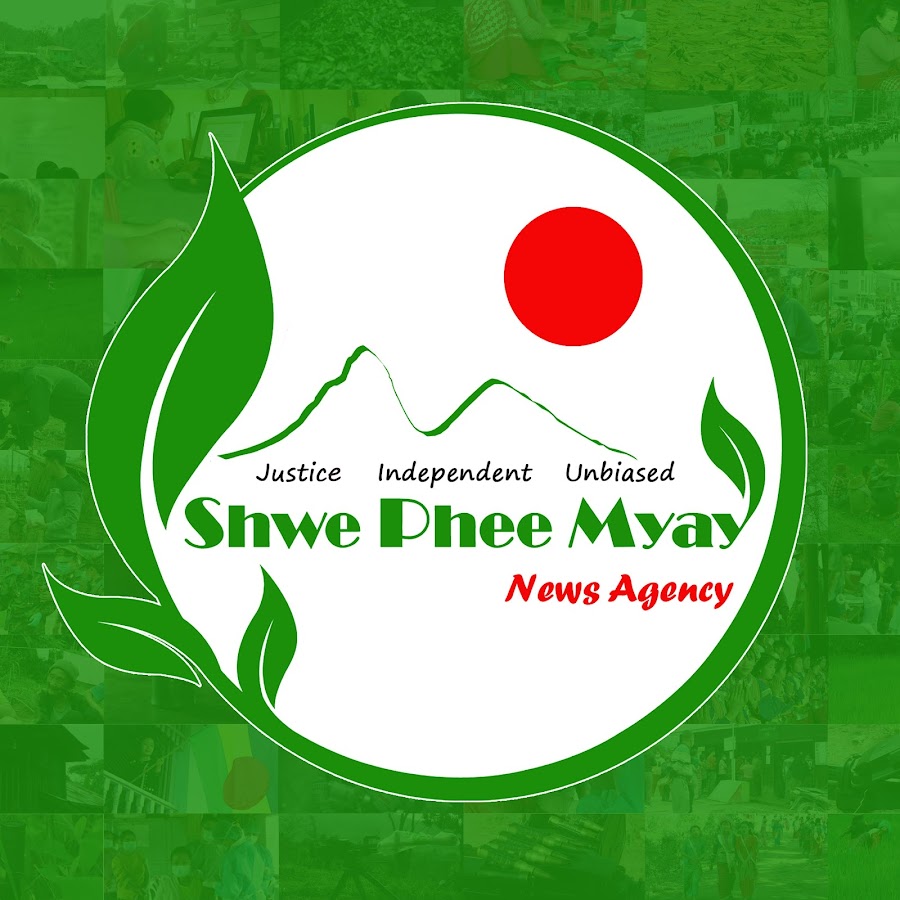 Shwe Phee Myay News Agency @ShwePheeMyayNewsAgency