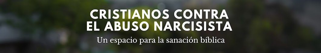 Cristianos contra el abuso narcisista