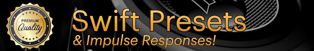 Swift Presets And Impulse Responses