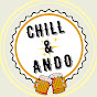 CHILL & ANDO