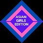 Asian Girls Edition