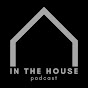 In the House podcast