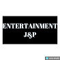 ENTERTAINMENT J&P