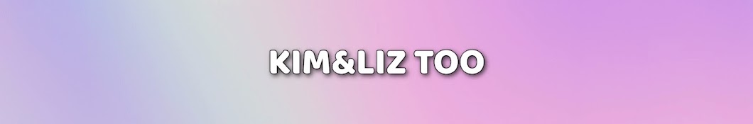 Kim&Liz Too Banner