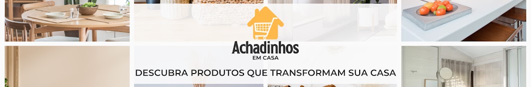 Achadinhos em Casa