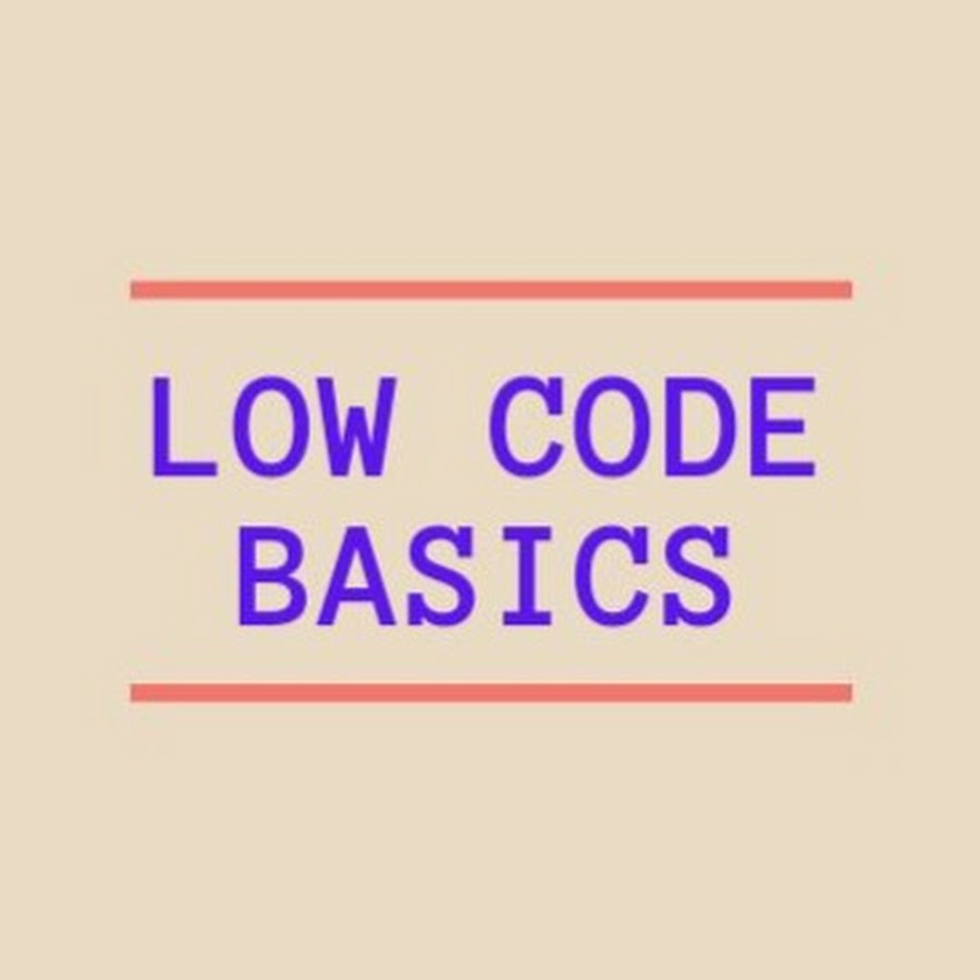 Low Code Basics