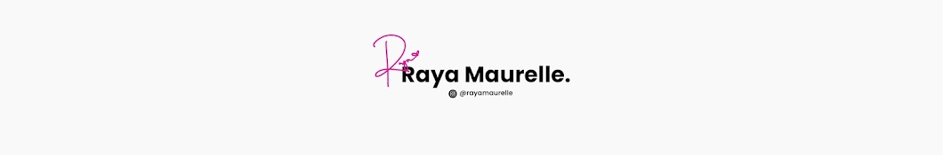 Raya Maurelle Banner