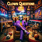 Clown Questions