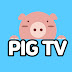 PIG TV