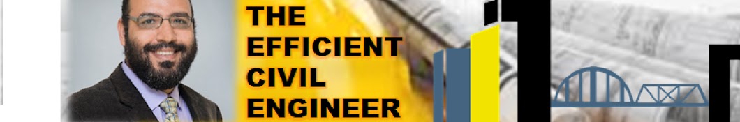 The Efficient Civil Engineer (by Dr. S. El-Gamal) Banner