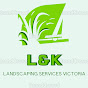 L&K landscaping service victoria