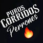 Puros Corridos Perrones