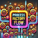 Process Factory Flow