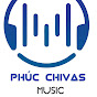 Phúc Chivas Music