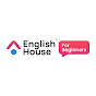 englishhouse beginners