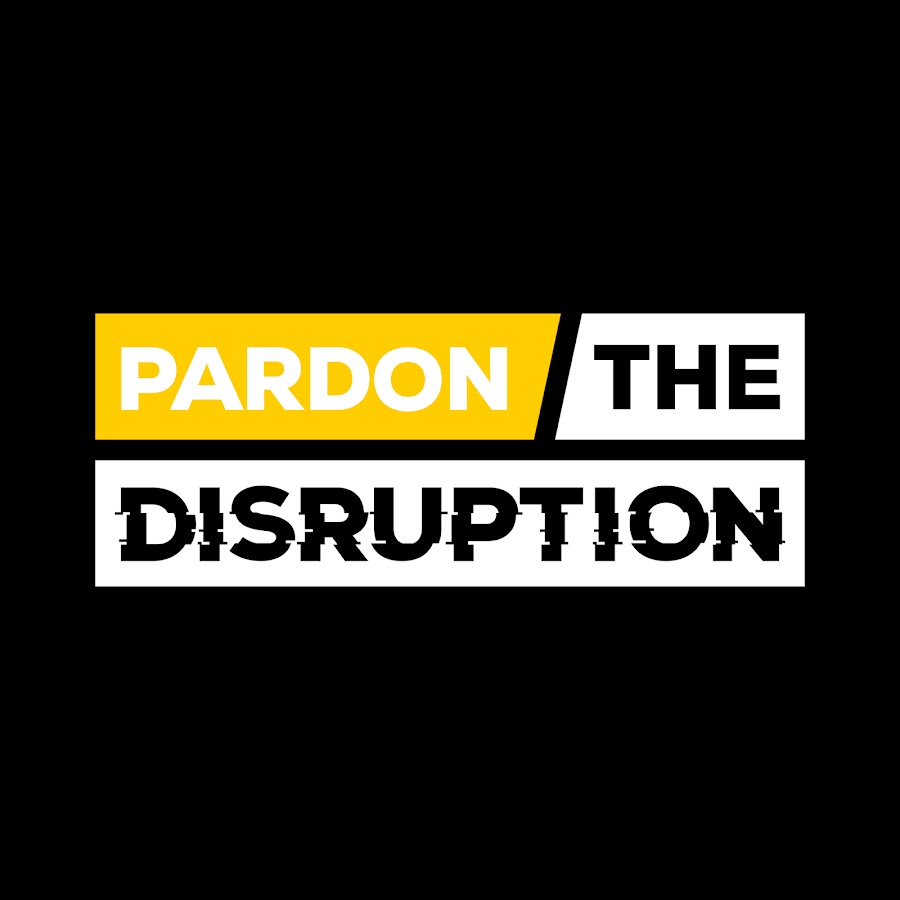Pardon The Disruption