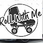 RollWithMe