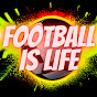 Football is Life 