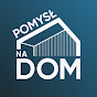 Pomysł Na Dom