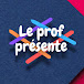 LE PROF PRESENTE, LA CHAINE D'HISTOIRE