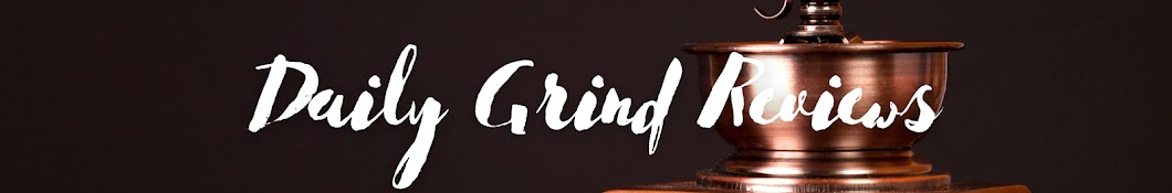 Daily Grind Reviews