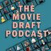 The Movie Draft Podcast